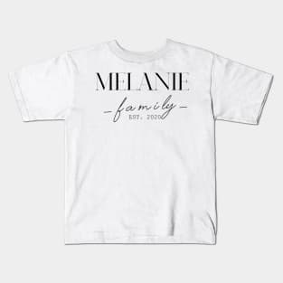 Melanie Family EST. 2020, Surname, Melanie Kids T-Shirt